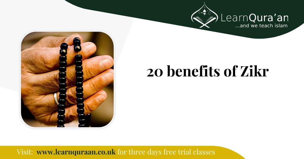 20 Benefits of Zikr