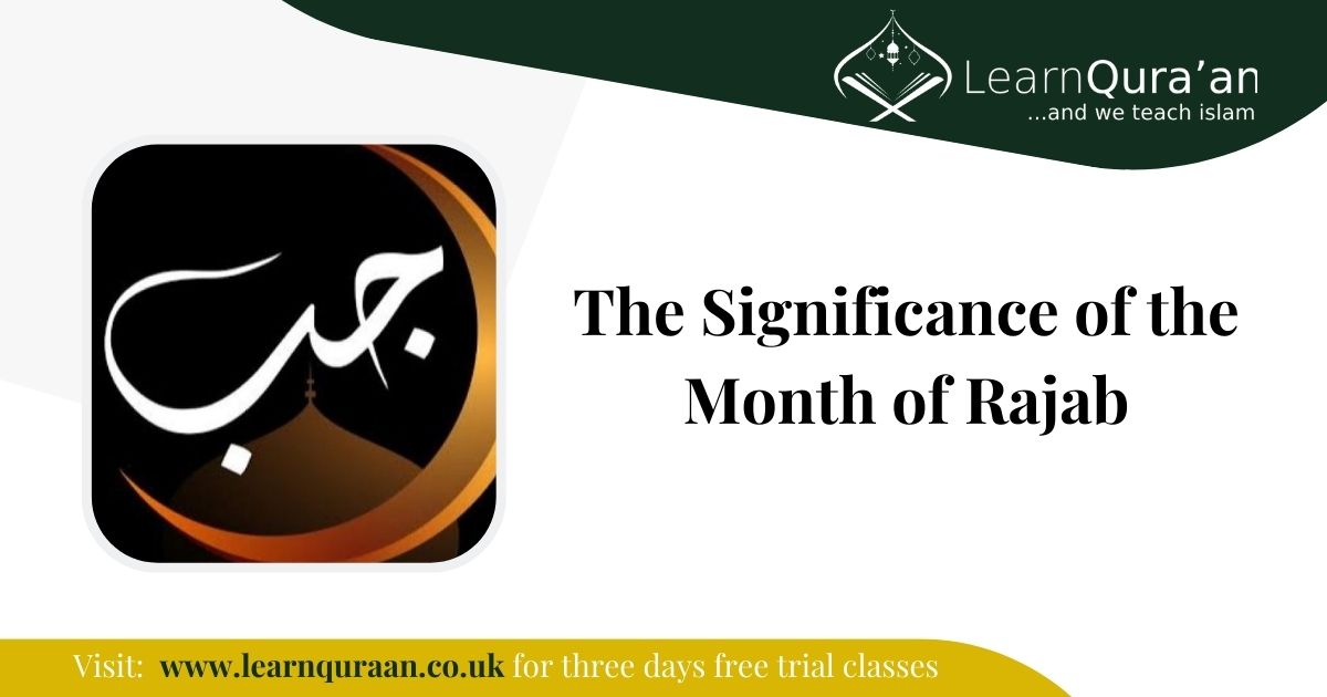 The Significance of the Month of Rajab